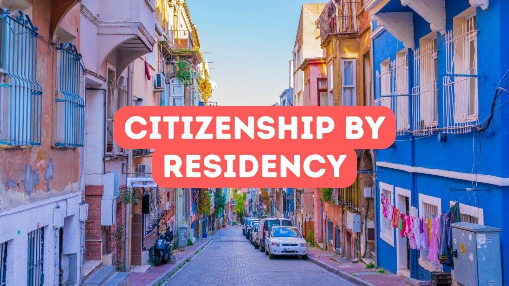 Turkish Citizenship by Residency